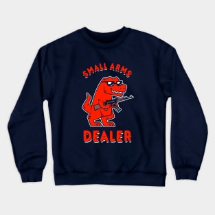 Small Arms Dealer Crewneck Sweatshirt